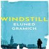 Windstill by Eluned Gramich Paperback Book 9781912905669