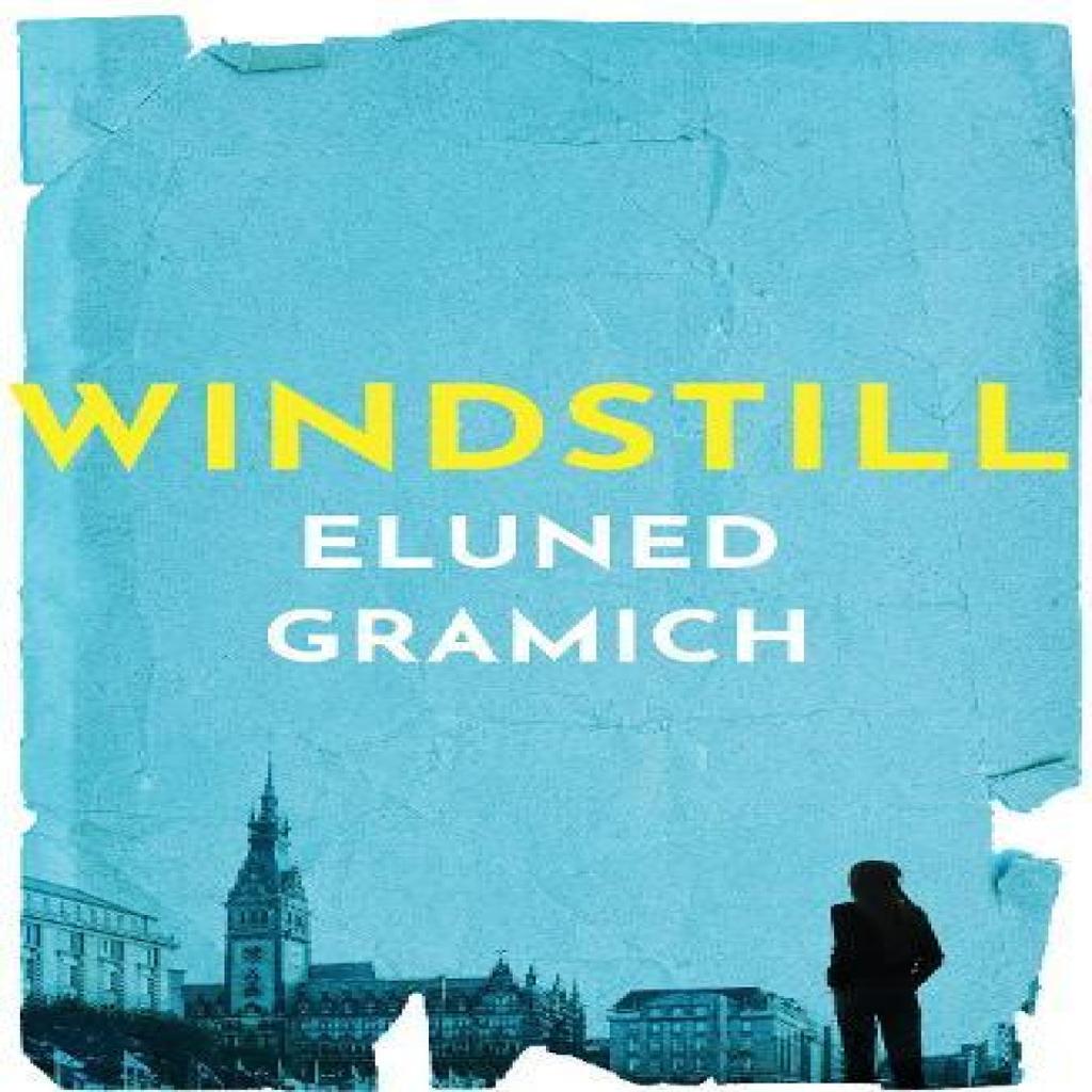 Windstill by Eluned Gramich Paperback Book 9781912905669