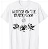 Murder On The Dance Floor Funny Crow Dancing Disco T-Shirt