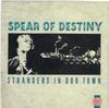 7ιντσών Δίσκος SPEAR OF DESTINY Strangers In Our Town TEN148 10 Δίσκοι 1987 Ηνωμένο Βασίλειο Ροκ Μεταχειρισμένο