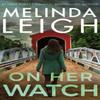 On Her Watch by Melinda Leigh Paperback Book 9781542038690