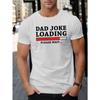 Laugh Daily, Dad Joke Loading" Men's T-Shirt - Casual Short Sleeve, Breathable , Geometric Print, Round Neck - Perfect for Summer