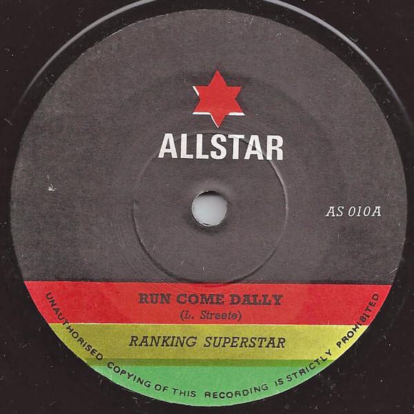 

7inch Record RANKING SUPERSTAR Run Come Dally AS010 Allstar UK Reggae Ska Dub Used
