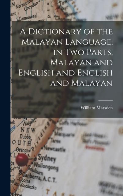 The A Dictionary of the Malayan Language, In Two Parts, Malayan and English and English and Malayan Book