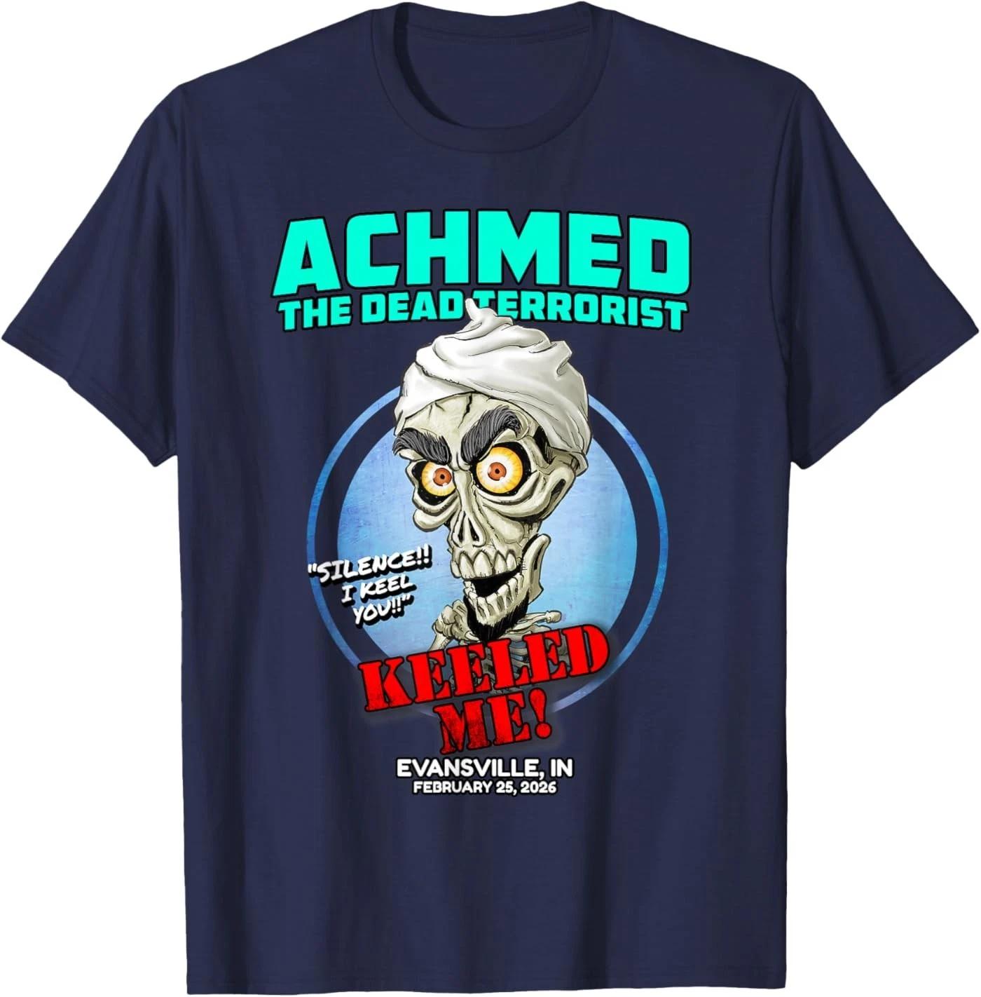 Achmed The Dead Terrorist Evansville, IN (2026) Unisex T-Shirt S