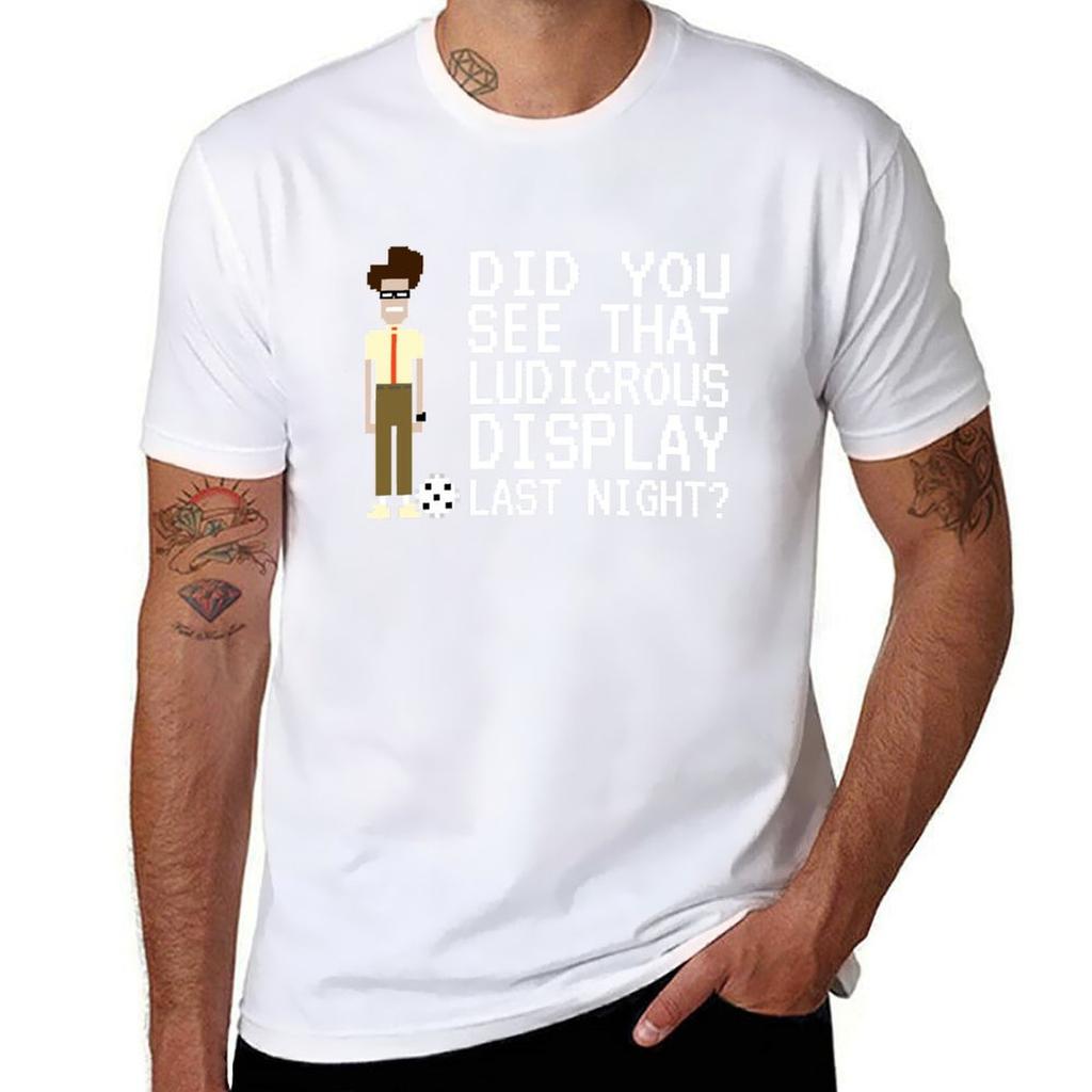 IT Crowd - Did You See That Ludicrous Display Last Night? T-Shirt Boys Animal Print Sports Fans Funnys Mens White T Shirts