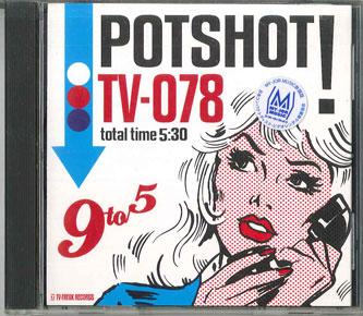 

CD POTSHOT - 9 To 5 TV078 TV-FREAK Japan Japanese Pop/Rock Used