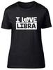 I Love Libra Zodiac Fitted Womens Ladies T Shirt