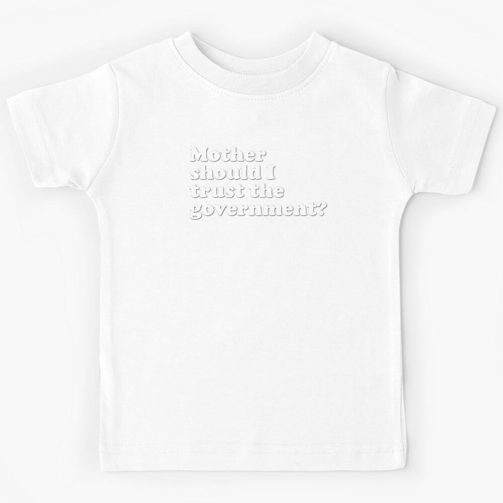 Should I trust the government? (white) Kids T-Shirt 170