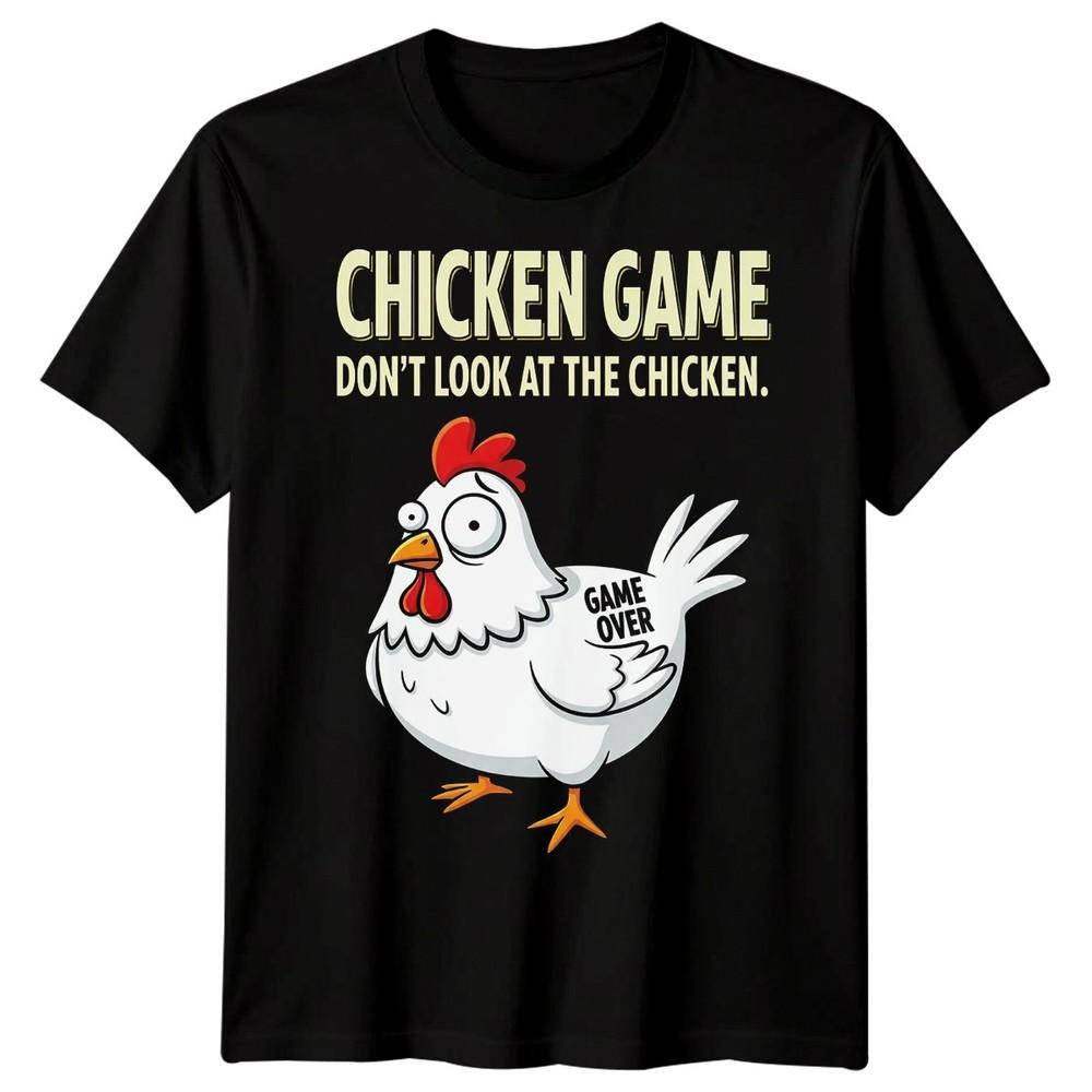 

Chicken Game Dont Look At The Chicken Animal Humor Men Women Graphic Tee 2XL