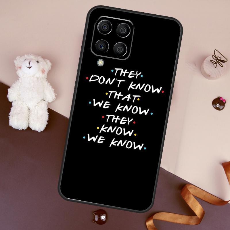 Friends TV Show Quotes Case For Samsung Galaxy M32 M52 M14 M54 M13 M33 M53 M56 M36 M16 M31 M11 M12 M35 M55 M15 M06