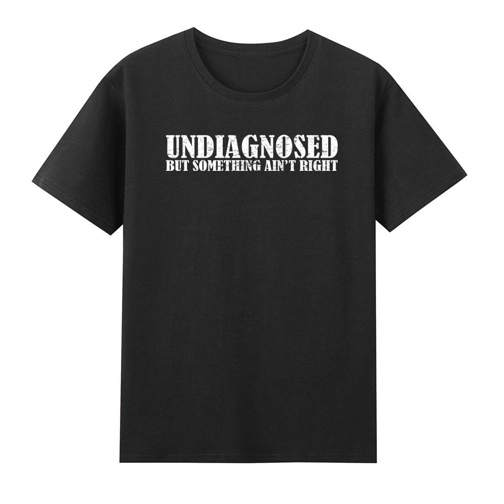 Undiagnosed But Something Aint Right Unisextal Health Tshirt S