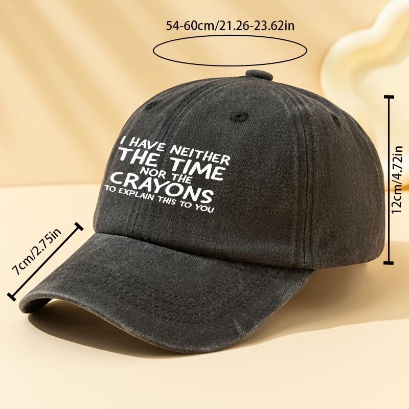 I Have Neither Time Nor Crayons To Explain This To You Slogan Baseball Cap Funny Graphic Casual Adjustable Polyester Hat