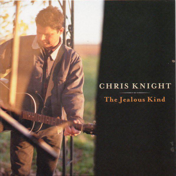 

CD CHRIS KNIGHT - The Jealous Kind BLUCD0307 Blue Rose Recor 2003 Germany Blues Used