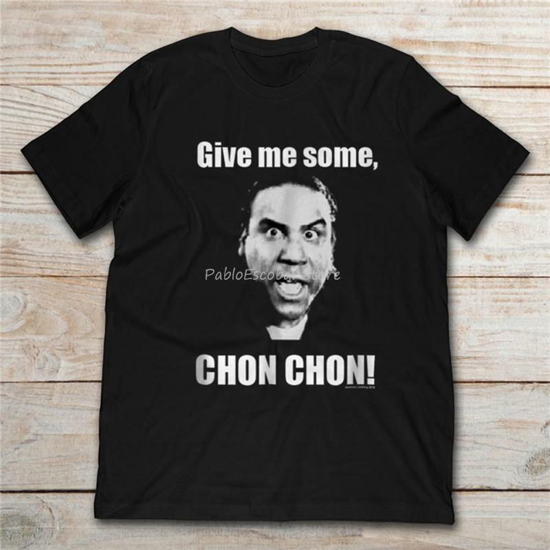 Give Me Some Chon Chon Funny Black TShirt S3Xl Loose Plus Size Unisex brand tshirt summer top tees Outdoor Wear Shirt S