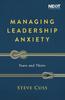 The Managing Leadership Anxiety : Yours and Theirs Book