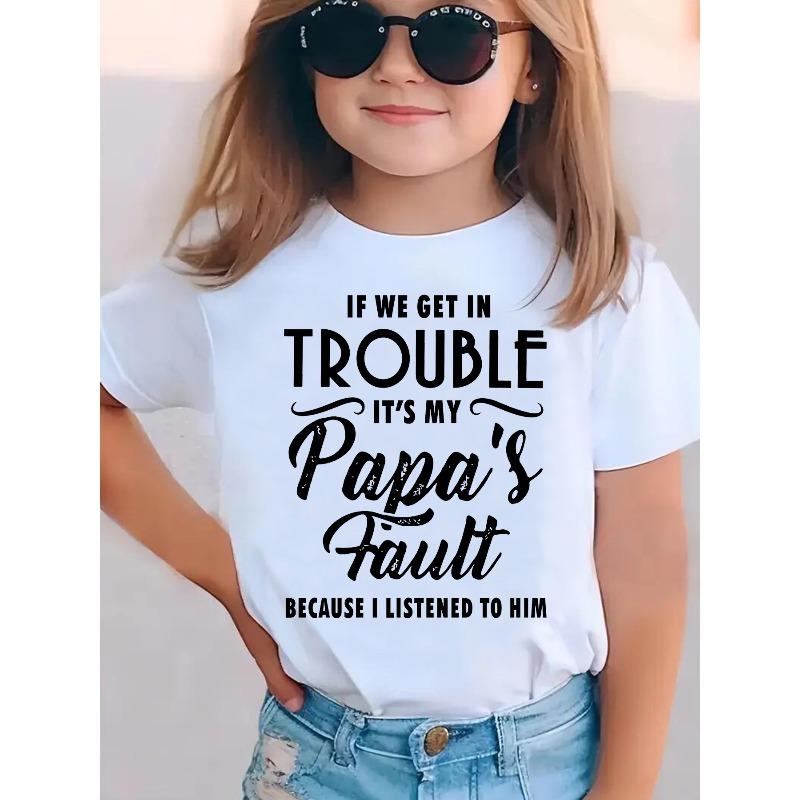 

European sizes Summer Fashion Girls Short Sleeve T-Shirt If We Get In Trouble Letter Print Casual Versatile Top 110cm белый