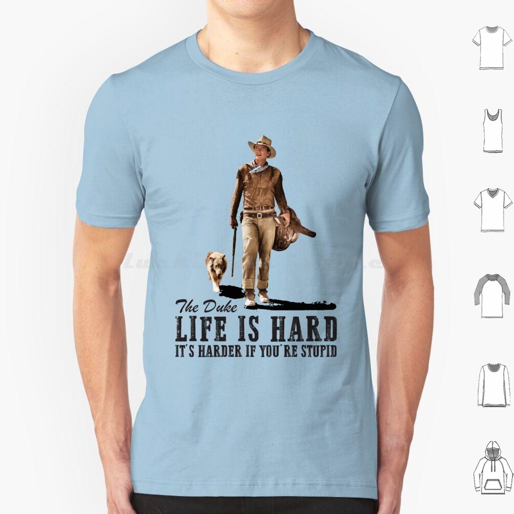 T-shirt La Vita è Dura Taglia Grande 100% Cotone John Wayne Clint Eastwood Cowboy Grit Bravo Cogburn L'Uomo Tranquillo Il Grinta