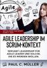 The Agile Leadership Im Scrum-Kontext (Aktualisiert Fur Scrum Guide V. 2020) : Servant Leadership Fur Agile Leader Und Solche, Die Es Werden Wollen. Book