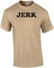 JERK T-shirt