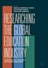 The Researching the Global Education Industry : Commodification, the Market and Business Involvement Book