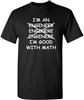 I'm an Engineer I'm Good with Math T Shirt Engineering Joke Tee Funny Cotton Men T Shirt