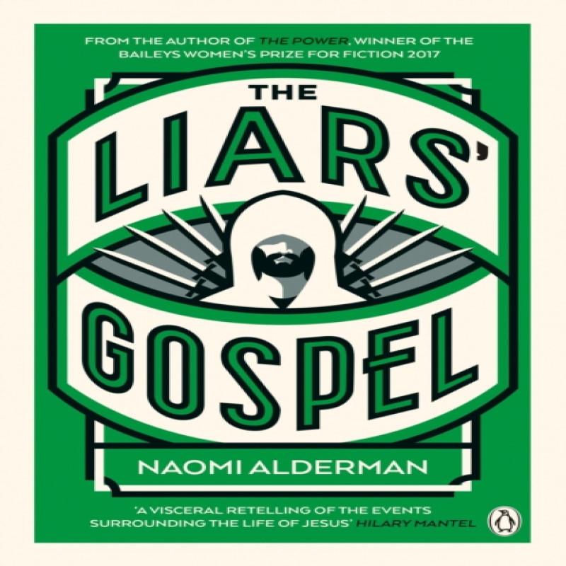 The Liars Gospel by Naomi Alderman Paperback Book 9780670919918