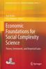 The Economic Foundations for Social Complexity Science : Theory, Sentiments, and Empirical Laws : 9 Book