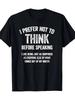 I Prefer Not To Think Before Speaking Funny Sarcastic Print TShirt Distressed Letter Loose Pure Cotton Black Unisex Summer Tee