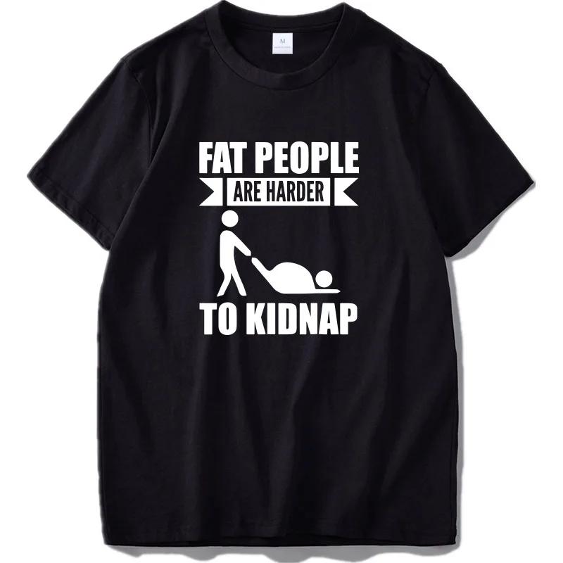 2026 Hot Selling Tshirt Pure Cotton Tshirt  Fat People Are Harder To Kidnap Letter Print Tee Jojo Bizarre Adventure Mens Tee