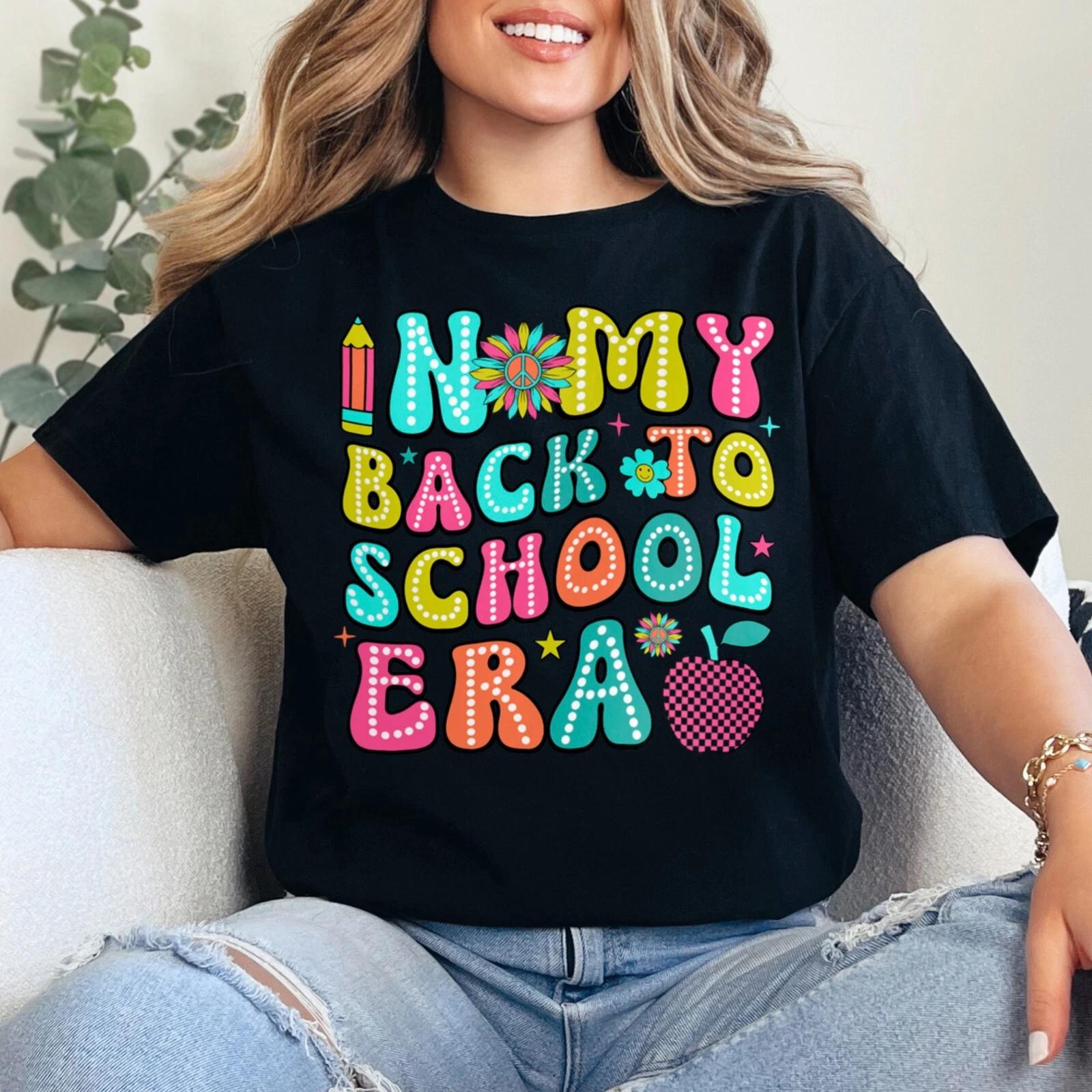 In My Back To School Era Shirt, First Day Of School Shirt, 201725 3XL