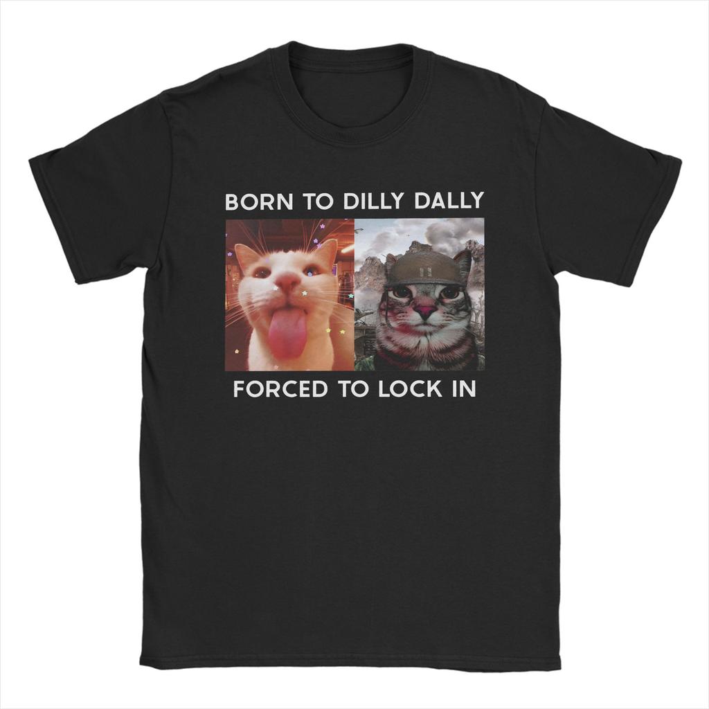 Born To Dilly Dally Forced To Lock In Tshirts Unisex Unisex Funny Cat Casual Pure Cotton Tee Shirt Short Sleeve T Shirts Clothing