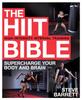 The The HIIT Bible : Supercharge Your Body and Brain Book