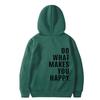 Do What Makes You Happy Sweatshirt Hoodie Trendy Fashion Letter Print Hooded Sweater