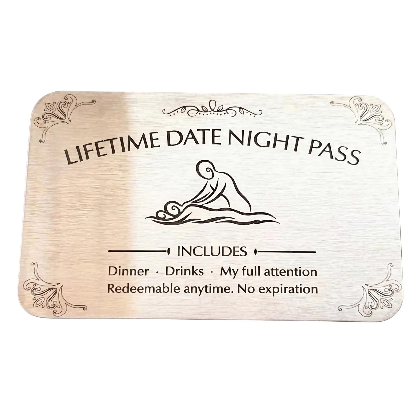 

Lifetime Date Night Pass Card Includes Dinner Drinks Full Attention Redeemable Anytime No Expiration Durable Material Unique Design