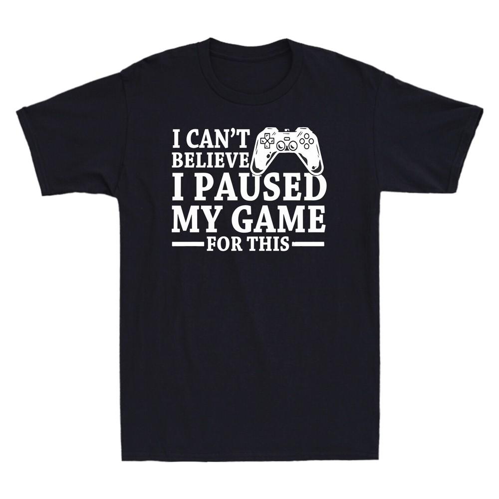 I Can039;t Believe I Paused My Game This Gaming Gamer Vintage Men039;s T-Shirt Unisex T-Shirt XL