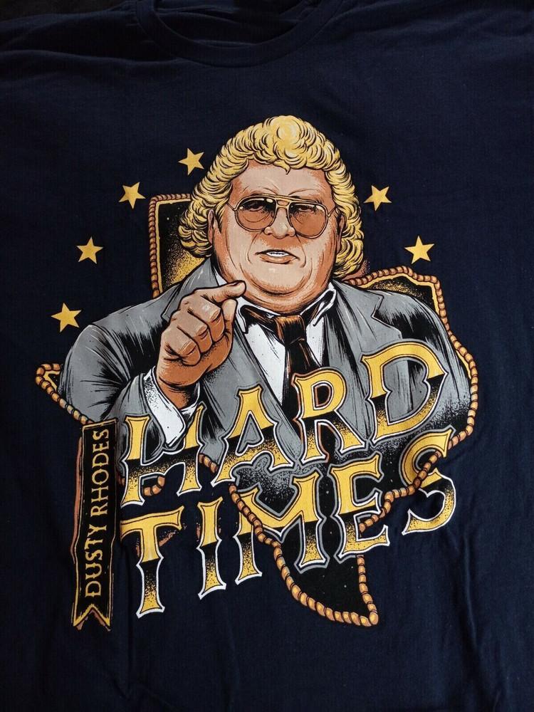 Dusty Rhodes Hard Times Black T-Shirt Unisex For Fan All Sizes Unisex T-Shirt XXXXL