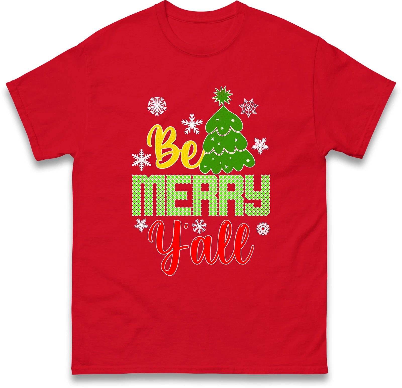 Be Marry Y all Christmas T Shirt,Merry Christmas Tee,Christmas Offensive Gift M