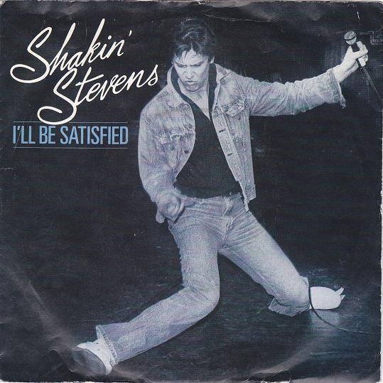 

7inch Record SHAKIN STEVENS Ill Be Satisfied EPCA2848 Epic 1982 UK Rock Used