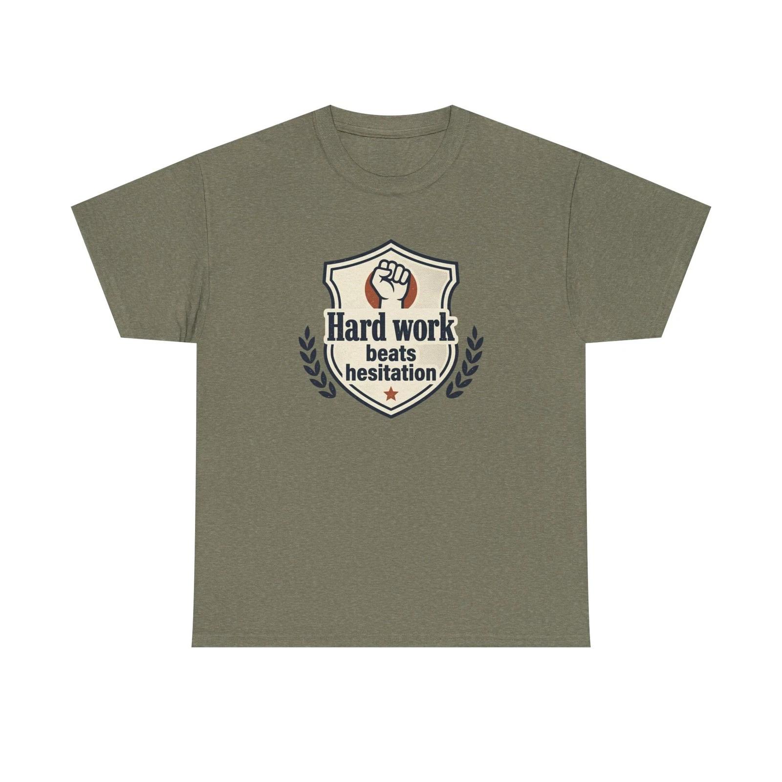 Hard Work Beats Hesitation T shirt | Motivational Fitness Tee S