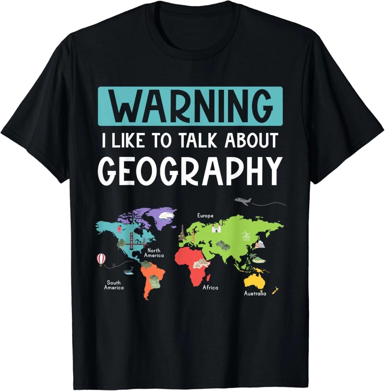 Warning I Like To Talk About Geography Teacher Cartographer Gift Unisex T-Shirt 4XL