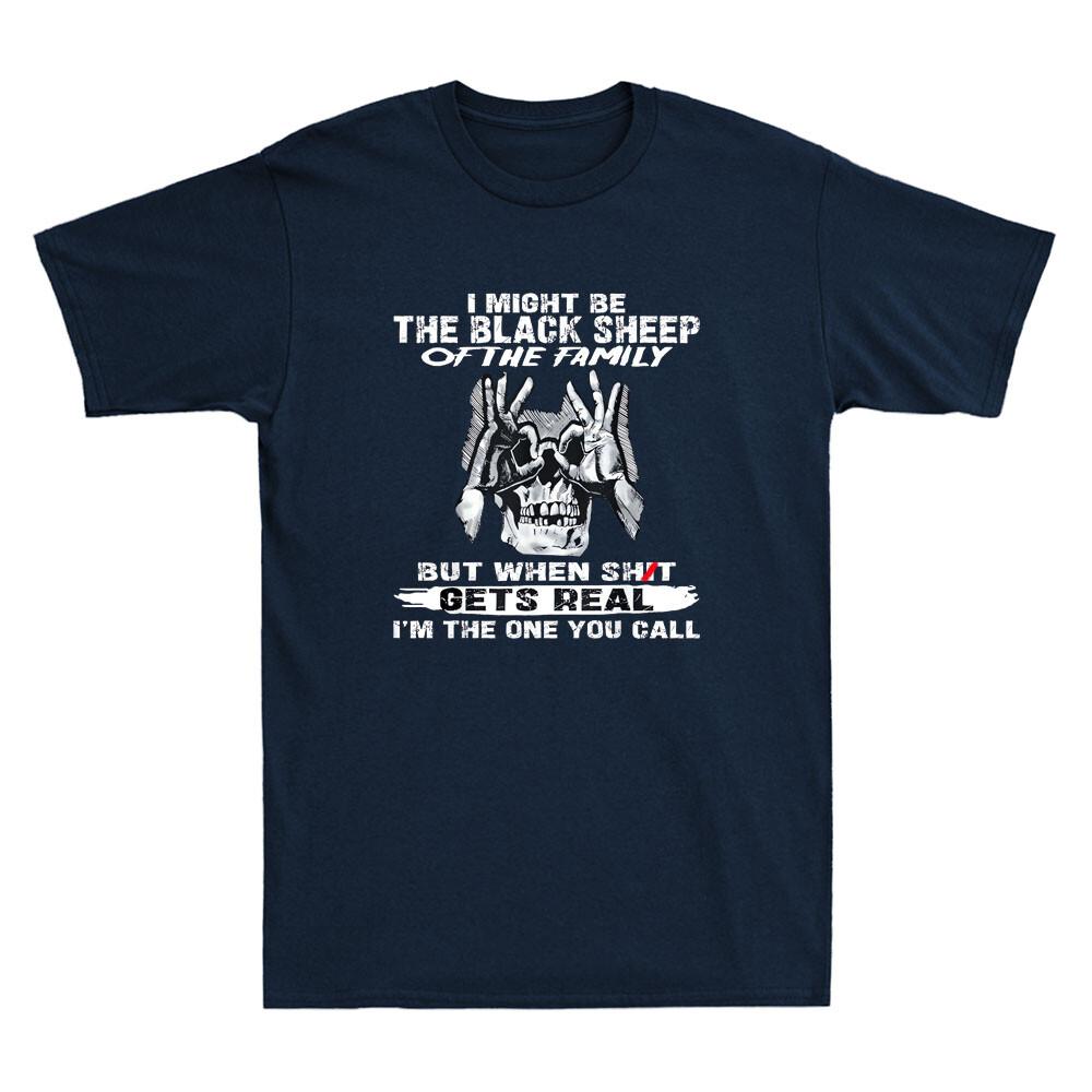I Might Be The Black Sheep Of The Family Funny Skull Graphic Quote Unisexs Tshirt