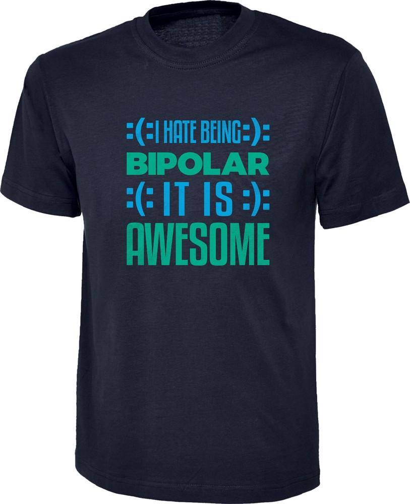 I Hate Being Bipolar It Is Awesome TShirt Emoticon Bipolar Awareness Unisex Top S