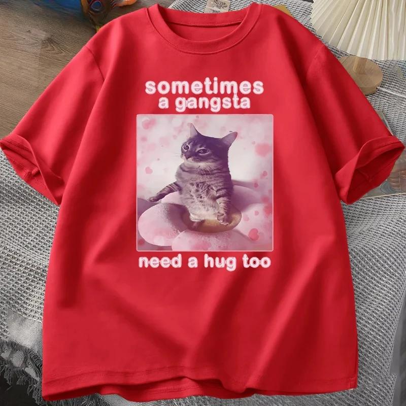 Sometimes A Gangsta Need A Hug Funny Cat Meme T-shirt Men Women Goofy Ahh T Shirt Y2k Graphic T Shirts Oversized Tee Clothing