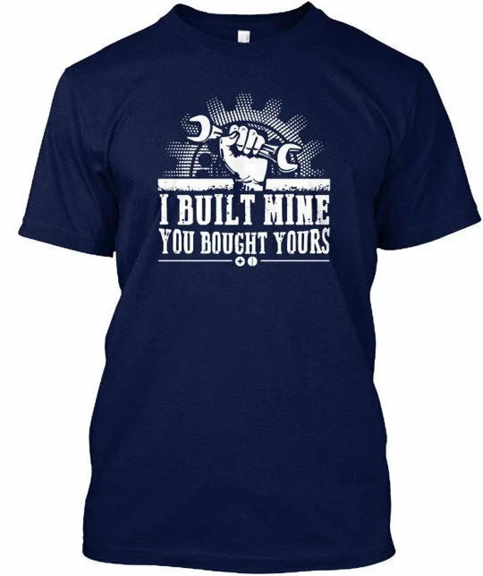 Mechanic I Built Mine You Bought Yours - T shirt 2XL