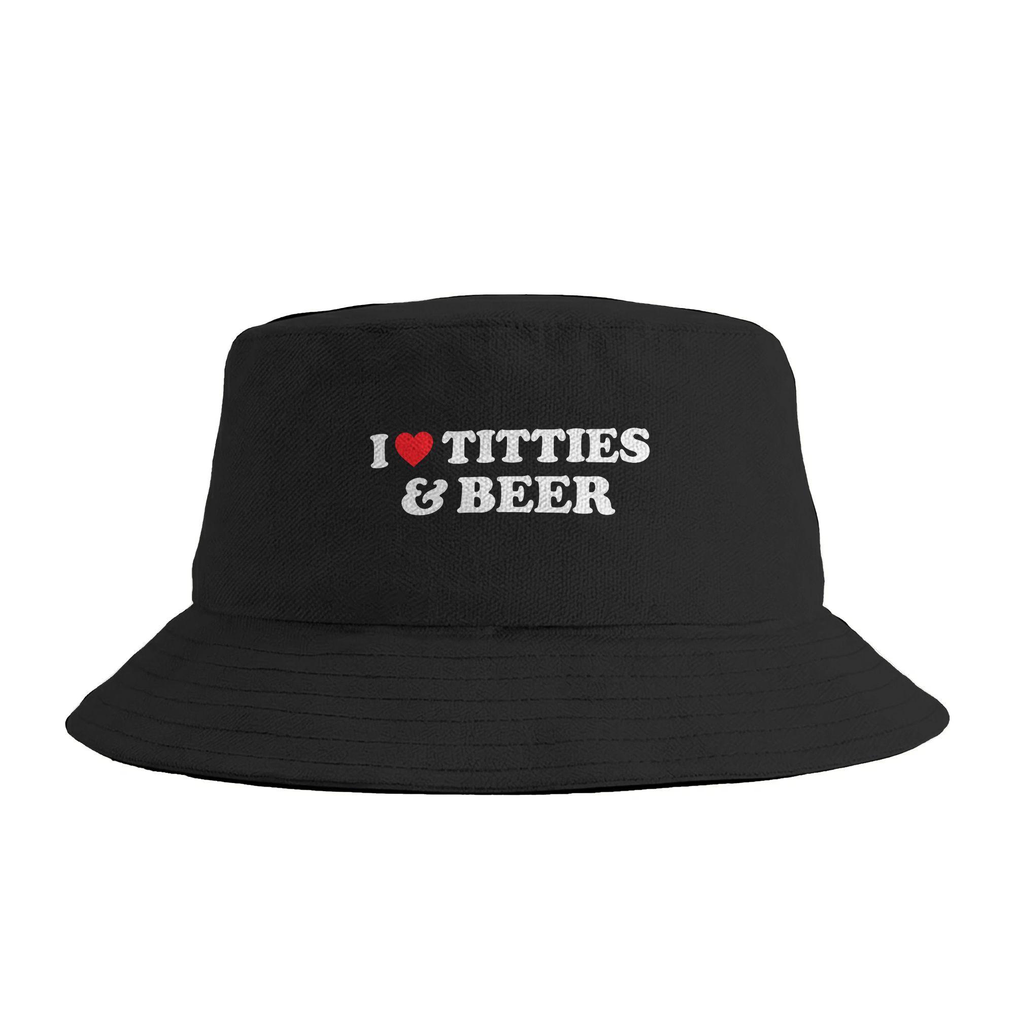 I Love Titties And Beer I Heart Titties And Beer Funny Bucket Hat Summer Trendy FisherUnisex Hats For Unisex Women Breathable Caps One Size