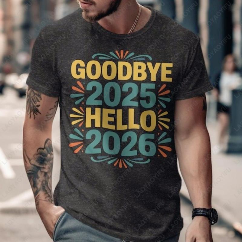 Goodbye 2025 Hello 2026 TShirt New Years Eve Party Outfit  Celebration Unisex Adult cotton shirts Festive Trendy Graphic Tee