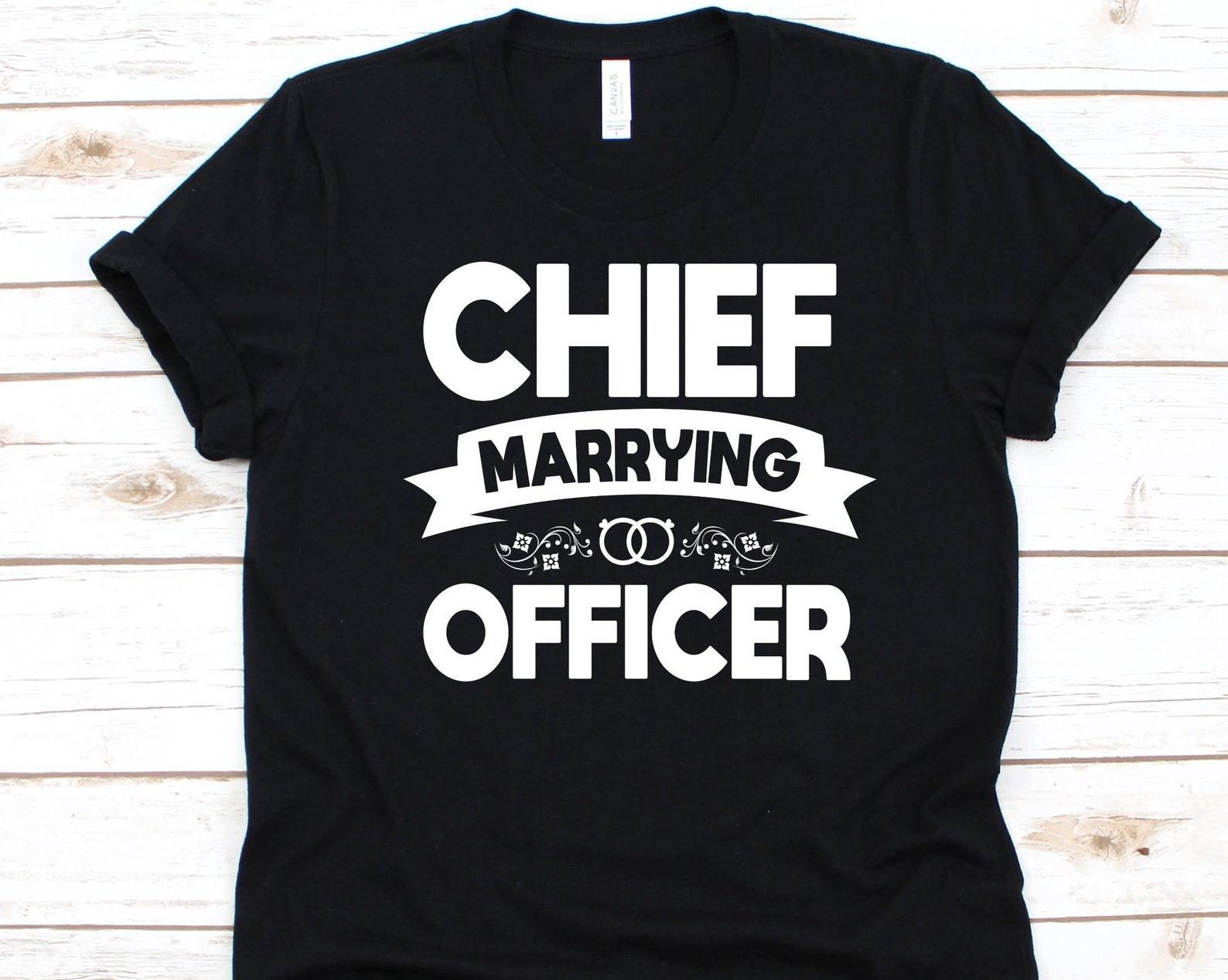 Chief Marrying Officer Shirt, Wedding Officiant Gift, Marriage Officiant, Wedding Ceremony, Wedding Ring Design, Pastor, Priest Shirt, Vicar L