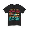 Book T-Shirt | Funny Reading Shirt | Its A Good Day T-Shirt