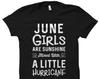 June Girls Shirt. June Birthday Shirt Born In June Shirt Cute Birthday Shirts June Shirts June Girls Are Sunshine Shirt Birthday #OS826